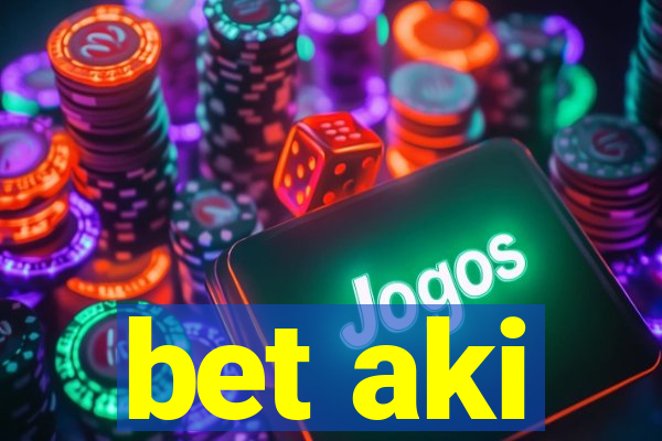 bet aki